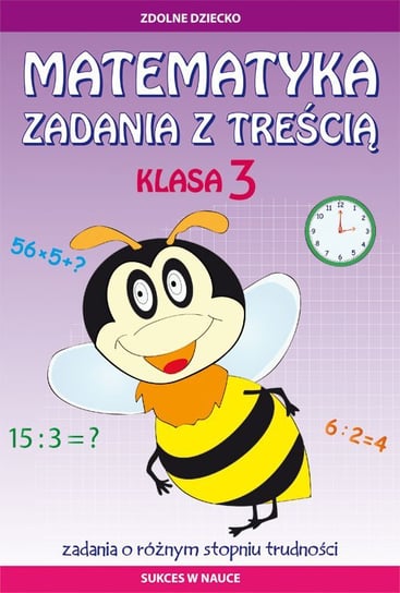 Matematyka. Zadania z treścią. Klasa 3. Zadania o różnym stopniu trudności - ebook PDF Buczkowska Ewa