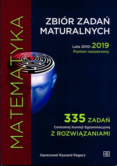 Matematyka. Zbiór zadań maturalnych 2010-2019. Poziom rozszerzony Pagacz Ryszard