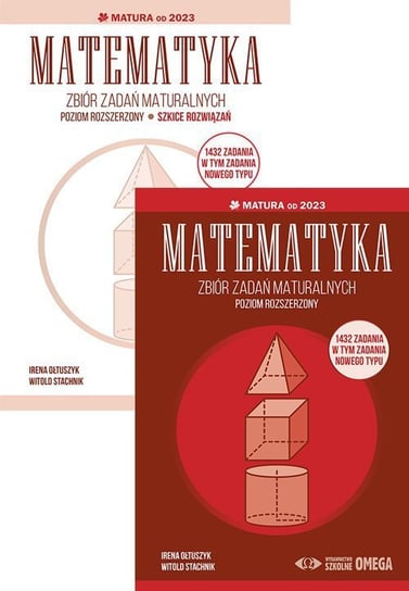 Matematyka. Zbiór zadań maturalnych. Matura od 2023 Ołtuszyk Irena, Stachnik Witold
