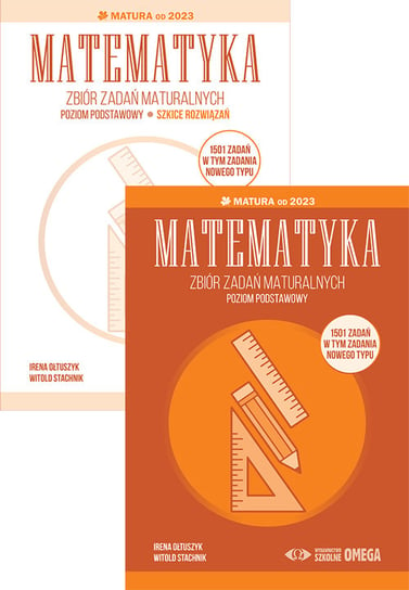 Matematyka. Zbiór zadań maturalnych. Matura od 2023. Poziom podstawowy Ołtuszyk Irena, Stachnik Witold