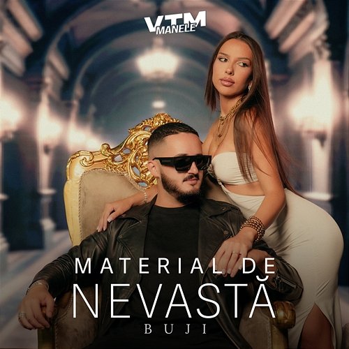 Material de nevastă Buji, Manele VTM