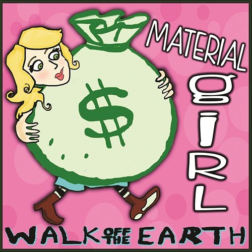 Material Girl Walk Off The Earth