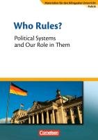 Materialien für den bilingualen Unterricht 8. Schuljahr. Who Rules? - Political Systems and Our Role in Them Zieger Johannes, Weeke Annegret