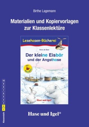 Materialien und Kopiervorlagen zur Klassenlektüre: Der kleine Eisbär und der Angsthase / Silbenhilfe Hase und Igel