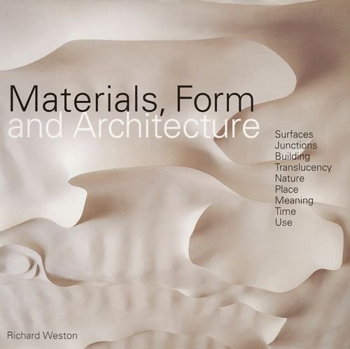 Materials, Form and Architecture Weston Richard