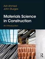 Materials Science In Construction: An Introduction Ahmed Arshad, Sturges John