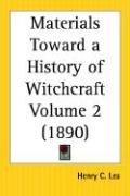 Materials Toward a History of Witchcraft Part 2 Lea Henry Charles, Lea Henry C.