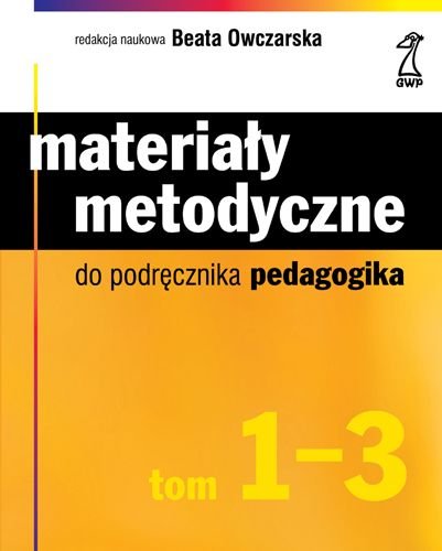 Materiały Metodyczne do Podręcznika Pedagogika Opracowanie zbiorowe
