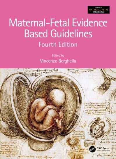 Maternal-Fetal Evidence Based Guidelines Vincenzo Berghella
