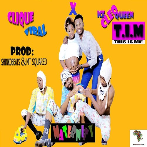 Maternity T.I.M (This is Me), Clique Viral feat. Cleo Ice Queen
