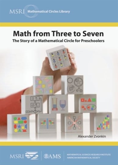 Math From Three Yo Seven: The Story Of A Mathematical Circle For  Preschoolers Alexander Zvonkin