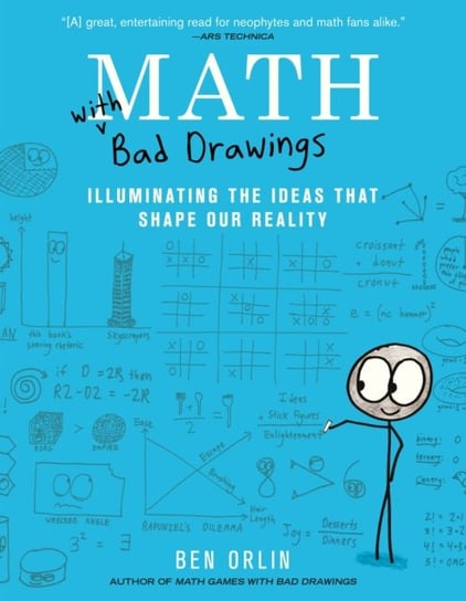 Math with Bad Drawings: Illuminating the Ideas That Shape Our Reality Orlin Ben