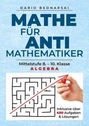 Mathe für Antimathematiker - Algebra Riva Verlag