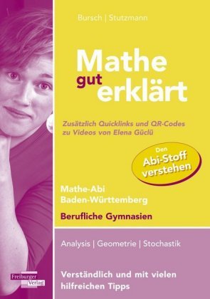 Mathe gut erklärt Mathe-Abi Baden-Württemberg Berufliche Gymnasien Freiburger Verlag GmbH