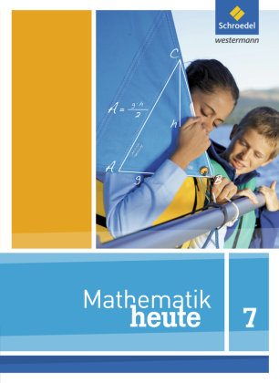 Mathe heute 7. Schülerband. Nordrhein-Westfalen Schroedel Verlag Gmbh, Schroedel