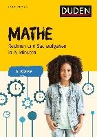 Mathe in 15 Minuten - Rechnen und Sachaufgaben 6. Klasse Bibliograph. Instit. Gmbh, Bibliographisches Institut