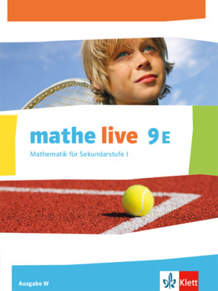 Mathe live 9E. Ausgabe W. Schülerbuch Klasse 9 (E-Kurs) Klett Ernst /Schulbuch, Klett