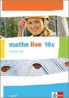 mathe live. Arbeitsheft mit Lösungsheft 10 E. Ausgabe N Klett Ernst /Schulbuch, Klett