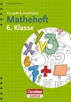 Matheheft 6. Klasse - kurz geübt & schnell kapiert Kammermeyer Fritz, Zerpies Roland