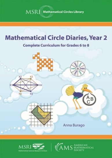 Mathematical Circle Diaries, Year 2 Complete Curriculum for Grades 6 to 8 Anna Burago