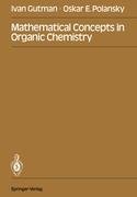 Mathematical Concepts in Organic Chemistry Gutman Ivan, Polansky Oskar E.