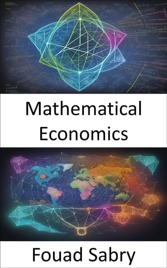 Mathematical Economics Fouad Sabry