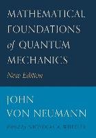 Mathematical Foundations of Quantum Mechanics Neumann John