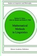 Mathematical Methods in Linguistics Partee Barbara B. H., Ter Meulen A. G., Wall R.
