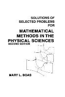 Mathematical Methods in the Physical Sciences, Solutions Manual Boas Mary L., Boas