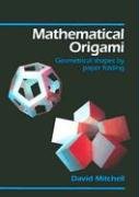 Mathematical Origami Mitchell David