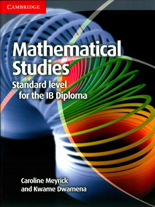 Mathematical Studies Standard Level for the IB Diploma Cours Meyrick Caroline