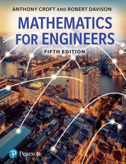 Mathematics for Engineers Croft Anthony, Robert Davison