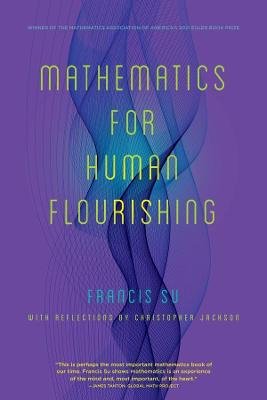 Mathematics for Human Flourishing Francis Su