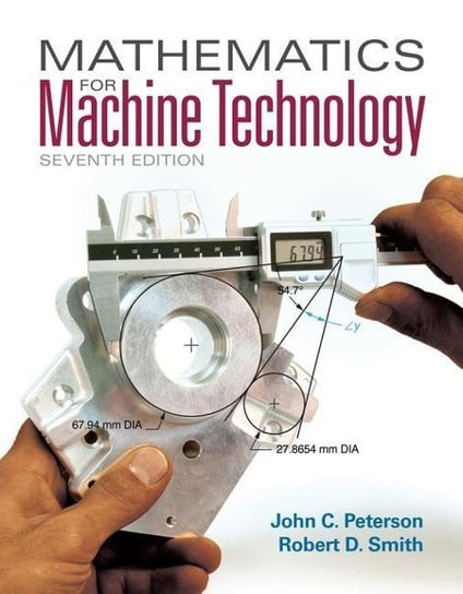Mathematics for Machine Technology Peterson John C., Smith Robert D.