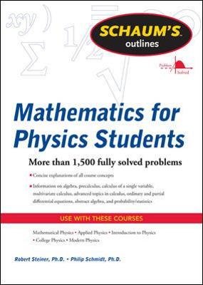 Mathematics for Physics Students Steiner Robert, Schmidt Philip