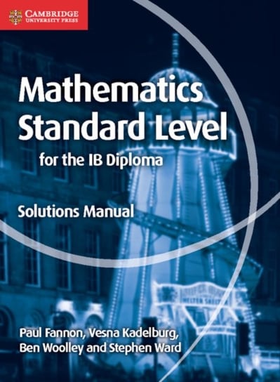 Mathematics for the Ib Diploma Standard Level Solutions Manual Fannon Paul