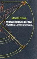 Mathematics for the Nonmathematician Kline Morris, Kline