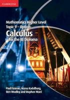 Mathematics Higher Level for the Ib Diploma Option Topic 9 Calculus Fannon Paul, Kadelburg Vesna, Woolley Ben