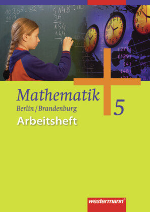 Mathematik 5. Arbeitsheft. Neu. Berlin, Brandenburg Westermann Schulbuch, Westermann Schulbuchverlag