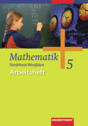 Mathematik 5. Arbeitsheft. Nordrhein-Westfalen, Niedersachsen, Schleswig-Holstein Westermann Schulbuch, Westermann Schulbuchverlag