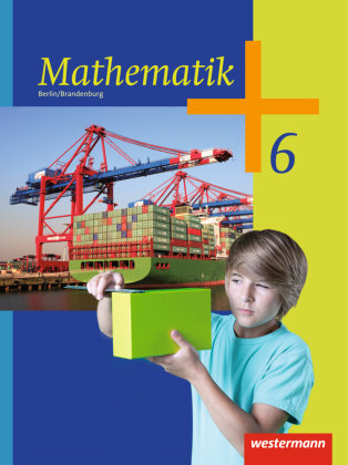 Mathematik 6. Schülerband. Berlin und Brandenburg Westermann Schulbuch, Westermann Schulbuchverlag