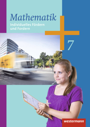 Mathematik 7. Arbeitsheft. Individuelles Fördern und Fordern. Hessen, Niedersachsen, Rheinland-Pfalz, Saarland Westermann Schulbuch, Westermann Schulbuchverlag