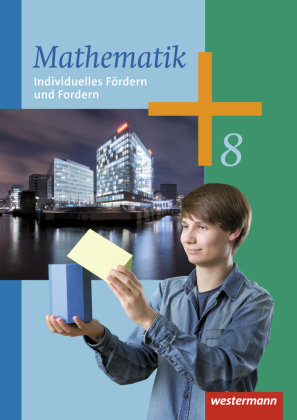 Mathematik 8. Arbeitsheft Individuelles Fördern und Fordern. Arbeitshefte für die Sekundarstufe 1 Westermann Schulbuch, Westermann Schulbuchverlag