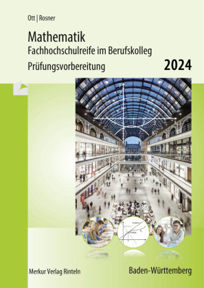 Mathematik - Fachhochschulreife im Berufskolleg Prüfungsvorbereitung 2024 Merkur