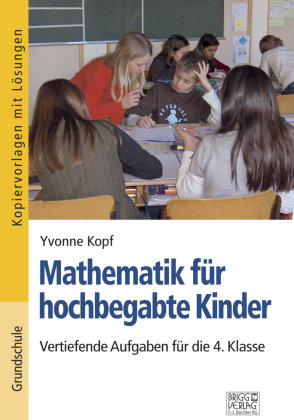 Mathematik für hochbegabte Kinder - 4. Klasse Brigg Verlag