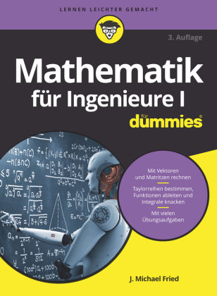 Mathematik für Ingenieure I für Dummies Fried Michael J.