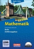 Mathematik Gymnasiale Oberstufe Einführungsphase Berlin. Schülerbuch mit CD-ROM Ledworuski Gabriele, Kohler Norbert, Kuschnerow Horst, Bigalke Anton