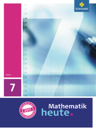 Mathematik heute 7. Schülerband. Hessen Schroedel Verlag Gmbh