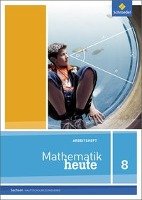 Mathematik heute 8. Arbeitsheft. Hauptschulbildungsgang. Sachsen Schroedel Verlag Gmbh, Schroedel