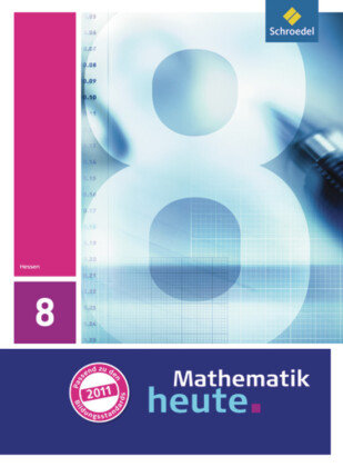 Mathematik heute 8. Schülerband. Hessen Schroedel Verlag Gmbh, Schroedel